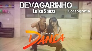 Devagarinho  Luisa Sonza  COREÓGRAFIA Cai na Dança [upl. by Atilrak718]