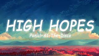 Panic At The Disco  High Hopes LyricsVietsub  TikTok Hits [upl. by Rukna]