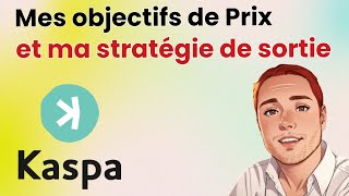 Kaspa  Mes objectifs de prix et ma stratégie de sortie sur le KAS 🚀 [upl. by Oly197]