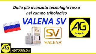 VALENA SV  additivo antiattrito per motori  tecnologia russa  AUTOGOLDit [upl. by Kosak]