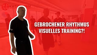 Gebrochener Rhythmus amp Visuelles Training  SiFu Thomas Mannes  SiFu Kayhan  KWTSYSTEM [upl. by Llednar649]