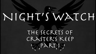 Nights Watch The Secrets of Crasters Keep Part 1 [upl. by Tiersten430]