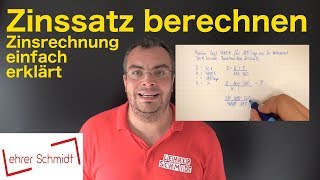 Zinssatz berechnen  Zinsen und Zinsrechnung  Formel umstellen  Lehrerschmidt [upl. by Trista]