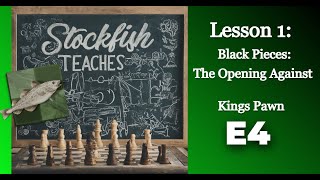 Stockfish Teaches Lesson 1 Black Pieces Against E4 [upl. by Namra]