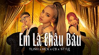 Em Là Châu Báu  TLinh x MCK x CB  Official MV [upl. by Enyal738]