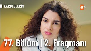 Kardeşlerim 77 Bölüm 2 Fragmanı  Gerçekten korktuğum oldu galiba Kardeslerim [upl. by Merline]