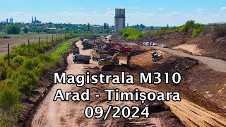 Magistrala M310  Arad  Timișoara Lot 4  092024 [upl. by Rebliw706]