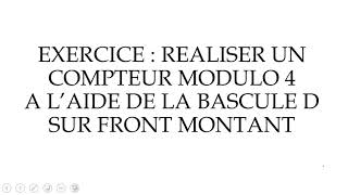 LOGIQUE séquentielle  COMPTEUR MODULO 4 A LAIDE BASCULE D [upl. by Reinald308]