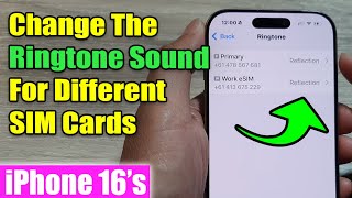 iPhone 1616 Pro Max How to Change The Ringtone Sound For Different SIM Cards [upl. by Ernestus]