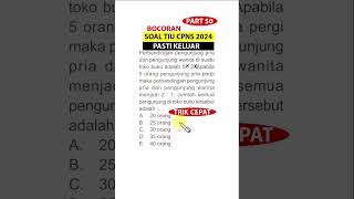 SOAL TIU CPNS 2024  TRIK CEPAT CERITA MATEMATIKA PART 50 [upl. by Ahseenyt]