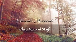 Cheb Mourad Staifi  Aroussetna [upl. by Akieluz]