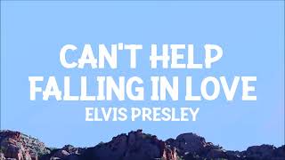 Elvis Presley  Cant Help Falling In Love Lyrics [upl. by Ydaf]