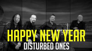 Happy New Year From Disturbed [upl. by Assirok]