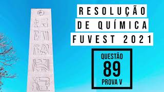 FUVEST 2021  Questão 89  Prova V [upl. by Eylrac]