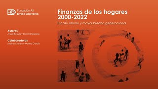 Finanzas de los hogares 2000  2022 Escaso ahorro y mayor brecha generacional [upl. by Leihcim]