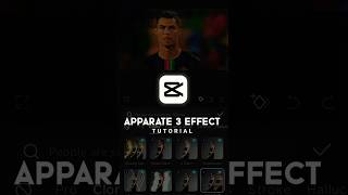 APPARATE 3 EFFECT CAPCUT TUTORIAL  capcutedit effects aeedits shortsvideo [upl. by Anivahs]