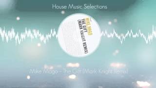 Mike Mago  The Gift Mark Knight Remix Toolroom [upl. by Levi240]