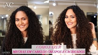 Como Fazer Mechas em Cabelos Crespos e Cacheados [upl. by Nichy480]