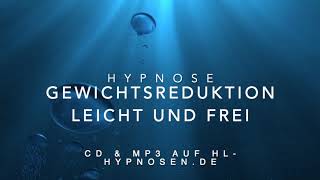 Gewichtsreduktion leicht und frei  Hypnose [upl. by Vtarj]