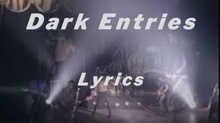 Bauhaus Dark Entries Lyrics [upl. by Idram209]