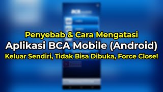 Cara Mengatasi Aplikasi BCA Mobile Keluar Sendiri Force Close Tidak Bisa Dibuka ANDROID TERBARU [upl. by Robinetta]