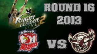 Rugby League Live 2  Roosters Vs Manly  Rnd 16 2013  Tips [upl. by Aneehsat]