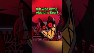 Who Owns Alastors Soul in Hazbin Hotel [upl. by Sokul]