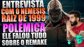 Entrevista POLÊMICA Com O Nemesis RAIZ De 1999 Ele FALOU TUDO Sobre o Remake de Resident Evil 3 [upl. by Rawdin852]