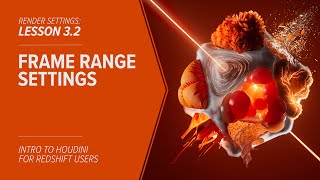 32  RENDER SETTINGS  Frame Range Settings in Redshift amp Houdini [upl. by Aeki991]