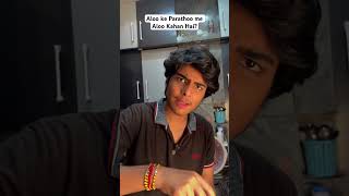 Ye Kaisa PARATHA Hai🥹😅  krishnakakran shorts shortfeed comedyvideo funny relatable [upl. by Lativa920]