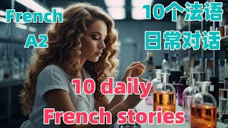 French A1A2  10 daily conversations  Improve Your French Listening amp Speaking Skills法语口语 [upl. by Unhsiv]