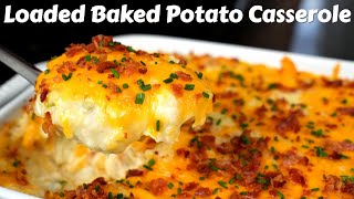 This Is Your New Favorite Potato Recipe  Cheesy Loaded Baked Potato Casserole [upl. by Patsis]