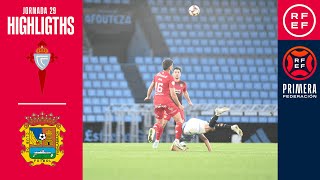 Resumen PrimeraFederación  RC Celta de Vigo B 41 CF Fuenlabrada  Jornada 29 Grupo 1 [upl. by Aicatsue929]