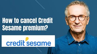 How to cancel Credit Sesame premium [upl. by Rehpotsirhcnhoj]