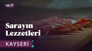 Sarayın Lezzetleri  Kayseri  2 Bölüm [upl. by Elatan]