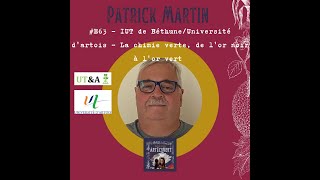 E63  Patrick Martin  IUT de BéthuneUniversité dartois  La chimie verte de lor noir à lor [upl. by Narut241]