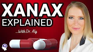 PSYCHIATRIST Reviews Xanax Alprazolam For Anxiety [upl. by Anela]