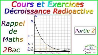 Décroissance Radioactive  Cours et Exercices Corrigés  2 Bac  Partie 2 [upl. by Rosabella]