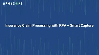 Insurance Claim Processing with RPA  Smart Capture [upl. by Janiuszck]