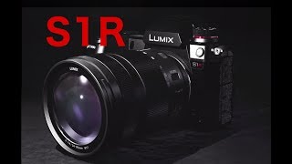 Panasonic Lumix S1R First Look [upl. by Nnelg872]