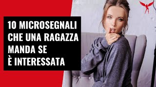 10 Micro Segnali che una Ragazza ti Manda per Farti Capire che è Interessata [upl. by Siusan]