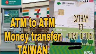 HOW TO TRANSFER MONEY USING 711 ATM MACHINE here in TAIWAN cathay to post office [upl. by Ahsatniuq]