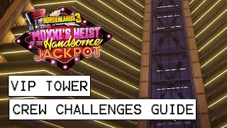 Borderlands 3 VIP Tower All Crew Challenges Locations Moxxxis Heist Of The Handsome Jackpot DLC [upl. by Gent]