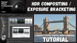 DPP4  HDR Compositing  Exposure Bracketing  Canon Digital Photography Professional 4  TUTORIAL [upl. by Sanfourd]