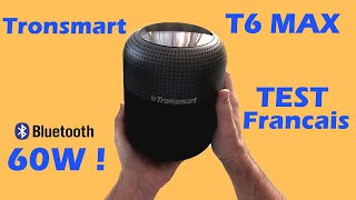 Tronsmart T6 MAX test Francais  lenceinte bluetooth la plus puissante pour moins de 100 euros [upl. by Oad]