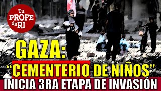 GAZA quotCEMENTERIO DE NIÑOSquot INICIA ETAPA 3 DE LA INVASIÓN VAN POR HAMAS A LOS TÚNELES [upl. by Dagley]