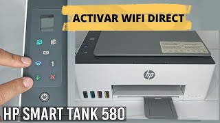 Cómo CONFIGURAR Conexión WIFI DIRECTImpresora HP Smart Tank 580Paso a Paso [upl. by Kwabena]