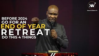 GO FOR AN END OF YEAR RETREAT AND DO THIS 4 THINGS BEFORE 2024 by Apostle Joshua Selman [upl. by Rabi460]