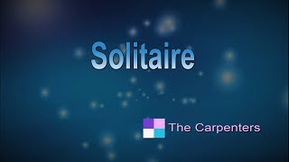 Solitaire ♦ The Carpenters ♦ Karaoke ♦ Instrumental ♦ Cover Song [upl. by Ahsirak537]