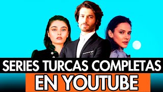 10 SERIES TURCAS COMPLETAS EN YOUTUBE DOBLADAS AL ESPAÑOL [upl. by Shelba]